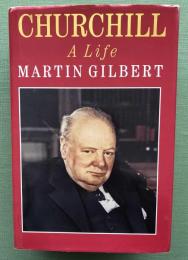 Churchill A Life  Martin Gilbert