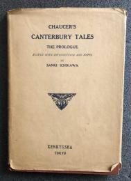 Chaucer's Canterbury Tales The Prologue Edited with Introduction and Notes By Sanki Ichikawa