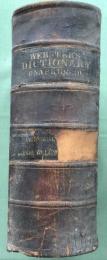 An American Dictionary of the English Language; containing the whole vocabulary of the first edition in two volumes quarto; the entire corrections and improvements of the second edition in two volumes royal octavo; to which is prefixed An Introductory Dissertation on the origin, history , and of the Languages of Western Asia and Europe, with an explanation of the principles on which Languages are formed