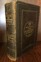 Webster's New International Dictionary of the English Language;Based on the international dictionary of 1890 and 1900. Now completely revised in all departments including also a dictionary of geography and of biography, being the latest authentic quarto edition of the Merriam Series with a Reference History of the World.