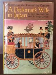 A Diplomat's Wife in Japan: Sketches at the Turn of the Century