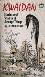 Kwaidan; Stories and Studies of Strange Things
