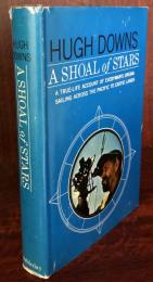 A Shoal of Stars:  A true Life Account of Everyman's Dream:Sailing Across the Pacific to Exotic Lands