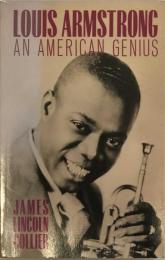 Louis Armstrong  An American Genius
