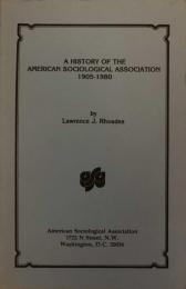 A History of the American Sociological Association 1905-1980