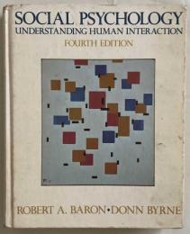 Social Psychology: Understanding Human Interaction