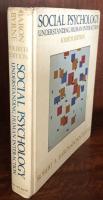 Social Psychology: Understanding Human Interaction