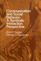 Communication and Social Behavior: A Symbolic Interaction Perspective