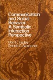 Communication and Social Behavior: A Symbolic Interaction Perspective
