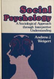 Social psychology: A sociological approach through interpretive understanding