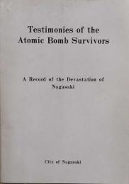 Testimonies of the Atomic Bomb Survivors