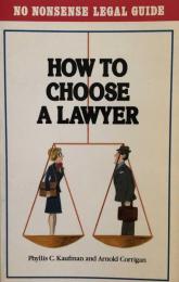 How to Choose a Lawyer (No Nonsense Legal Guide)