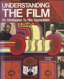Understanding The Film : An Introduction To film Appreciation