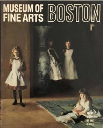 Museum of Fine Arts Boston: Great Museums of the World