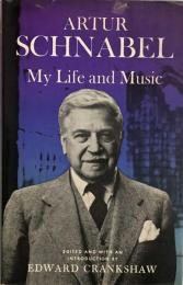 Artur Schnabel: My Life And Music
