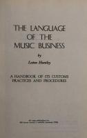 The Language of the Music Business : A Handbook of its Customs, Practices and Procedures