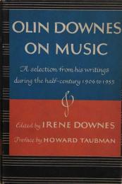 Olin Downes on music : A selection from his writings during the half-century 1906-1955