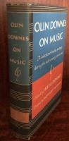 Olin Downes on music : A selection from his writings during the half-century 1906-1955