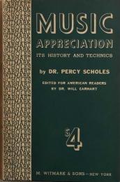 Music appreciation: Its History and Technics