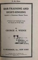 Ear-Training and Sight-Singing Applied to Elementary Musical Theory : A Practical and Coordinated Course for Schools And Private Study