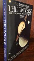 To the Edge of the Universe: The Exploration of Outer Space With NASA