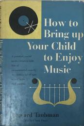 How to bring up your child to enjoy music