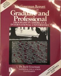The Gourman Report : A Rating of Graduate and Professional Programs in American and International Universities