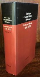The New Oxford History of Music  Concert Music 1630-1750　VolumeⅥ