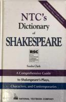 NTC's Dictionary of Shakespeare : A Comprehensive Guide to Shakespeare's Plays, Characters, and Contemporaries