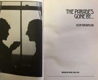 The Parade's Gone By...A vivid, nostalgic, immediate portrait of an art in the making