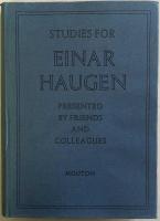 Studies for Einar Haugen: Presented by Friends and Colleagues