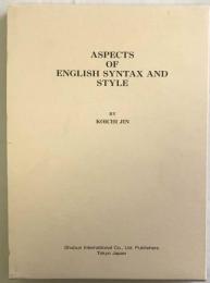 Aspects of English Syntax and Style:A Comparative Study
