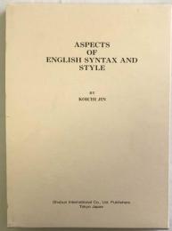 Aspects of English Syntax and Style:A Comparative Study