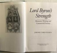 Lord Byron's Strength : Romantic Writing and Commercial Society