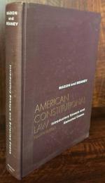 American Constitutional Law: Introductory Essays and Selected Cases Fourth Edition