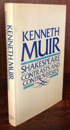 Shakespeare: Contrasts and Controversies