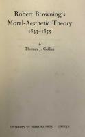 Robert Browning's Moral-Aesthetic Theory, 1833-1855