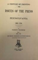 A Century of Printing: The Issues of the Press in Pennsylvania 1685-1784 (Two Volume Set)