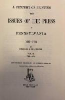 A Century of Printing: The Issues of the Press in Pennsylvania 1685-1784 (Two Volume Set)