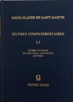 Louis-Claude de Saint-Martin: Œuvres Complémentaires, I, 3, Pierre Fournié, Ce que nous avons été – Lettres