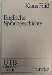 Englische Sprachgeschichte :UTB Grosse Reihe