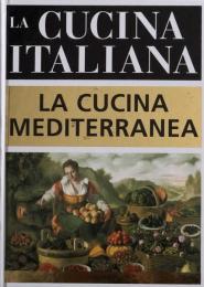 LA CUCINA ITALIANA. LA CUCINA MEDITERRANEA