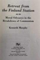 Retreat from the Finland Station : Moral Odysseys in the Breakdown of Communism