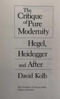 The Critique of Pure Modernity: Hegel, Heidegger, and After