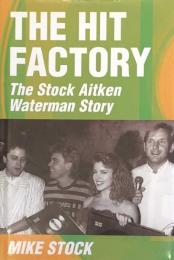 The Hit Factory　The Stock　Aitken Waterman Story