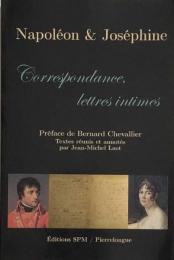 Napoléon & Joséphine: Correspondance, lettres intimes