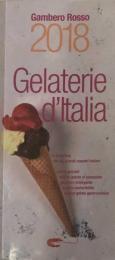 Gelaterie d'Italia del Gambero Rosso 2018