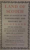 Land of Scotch Being an Account of the Topography and History of Scotland
