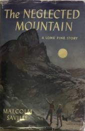 The Neglected Mountain A Lone Pine Story