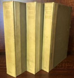 Note Books of Percy Bysshe Shelley From the Originals in the Library of W. K. Bixby. Deciphered, Transcribed, and Edited, with a Full Commentary by H. Buxton Forman, C. B. In Three Volumes